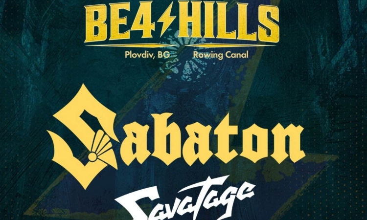 Sabaton, Savatage, Epica и Sevi влизат в новия фестивален ден Be4 HILLS