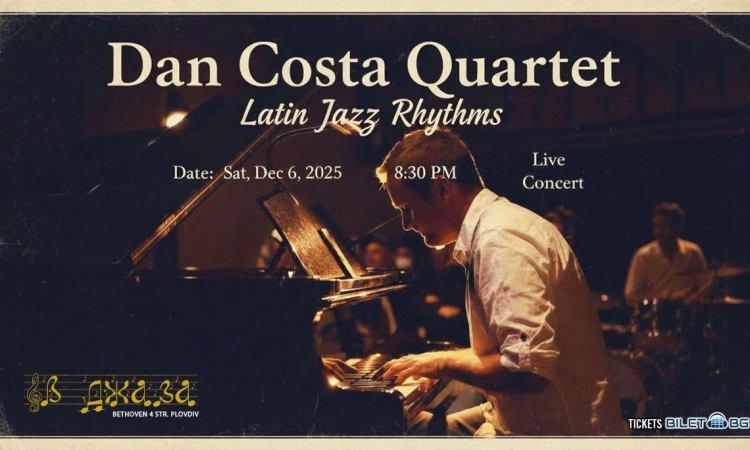 Латино джаз вулкан избухва в Пловдив с Dan Costa Quartet